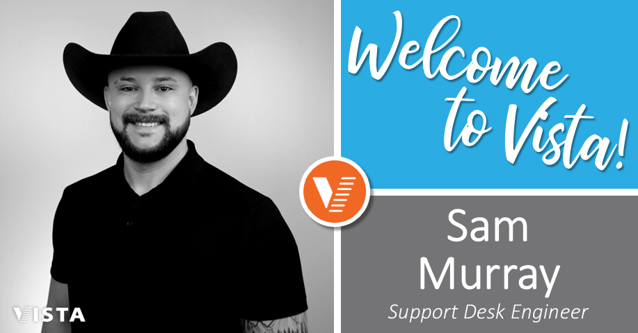 Vista Welcomes Sam Murray