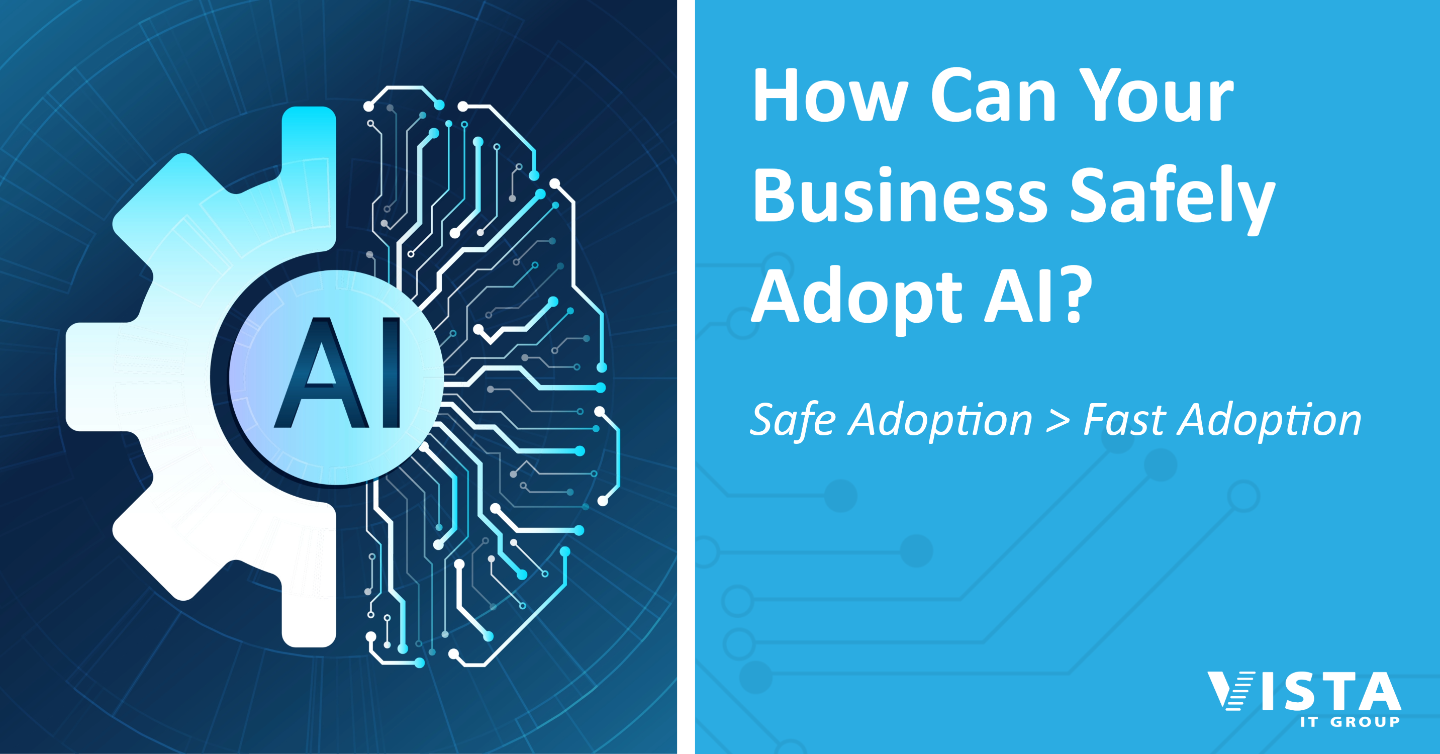AI is Everywhere, Adopt it Safely