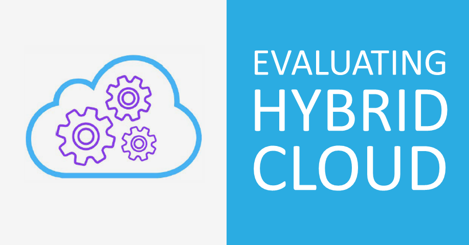 Six Considerations When Evaluating Hybrid Cloud