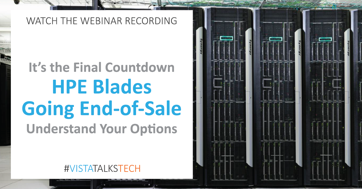 Webinar: HPE c7000 & Blades Going End-of-Sale. Understand Your Options